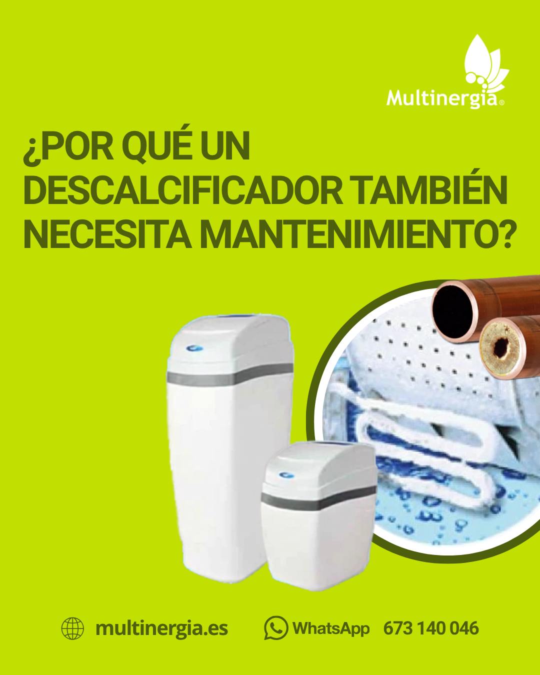 Instalar un descalcificador es una excelente forma de proteger tu instalación frente a la cal. 💧

Pero hay algo que muchas personas desconocen: el propio descalcificador también necesita mantenimiento.

Para que siga funcionando correctamente es importante revisar periódicamente aspectos como:
• Nivel de sal del equipo. 🧂
• Estado del depósito.
• Correcto funcionamiento del sistema de regeneración. ⚙️
• Comprobación de los distintos componentes.
• Cambio/limpieza de los filtros y resinas.

Además, un descalcificador parado durante un largo periodo de tiempo necesita una revisión y posiblemente sustitución de resina por Agua estancada donde proliferan las bacterias, así como una desinfección y limpieza.

Un mantenimiento adecuado permite que el equipo siga eliminando la cal de forma eficaz y continúe protegiendo griferías, electrodomésticos, termos, duchas y el resto de la instalación.

En Multinergia también realizamos el mantenimiento de equipos de descalcificación para que continúen trabajando con el máximo rendimiento.

🔧 Cuidar el descalcificador es cuidar toda la instalación de tu vivienda.

Si deseas más información, consúltanos sin compromiso. 
Whatsapp 673 140 046
🌐 https://www.multinergia.es